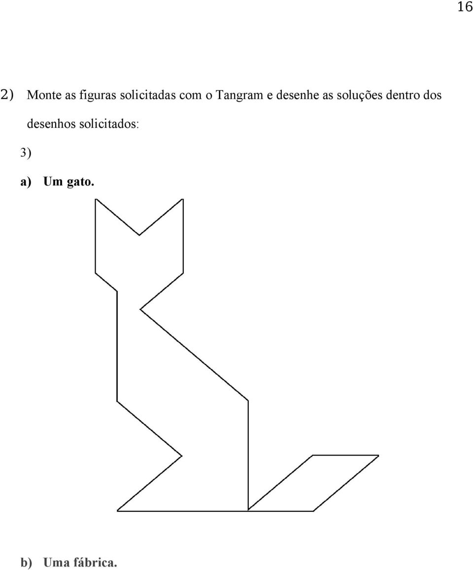 desenhe as soluções dentro dos