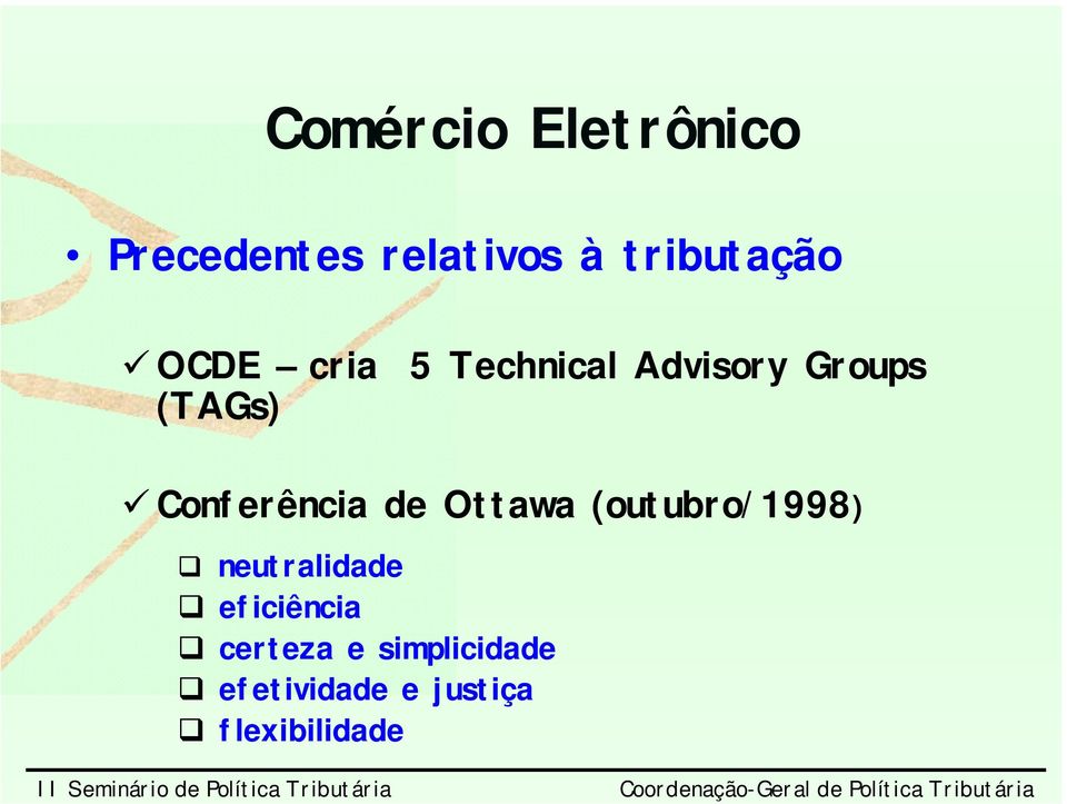 Ottawa (outubro/1998) neutralidade eficiência