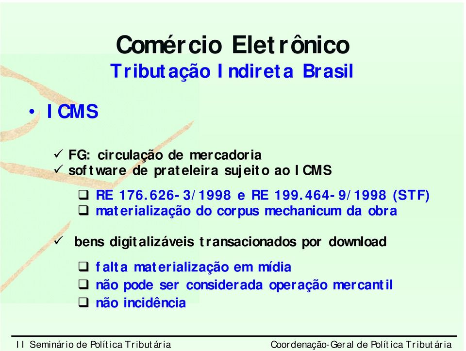 464-9/1998 (STF) materialização do corpus mechanicum da obra bens digitalizáveis