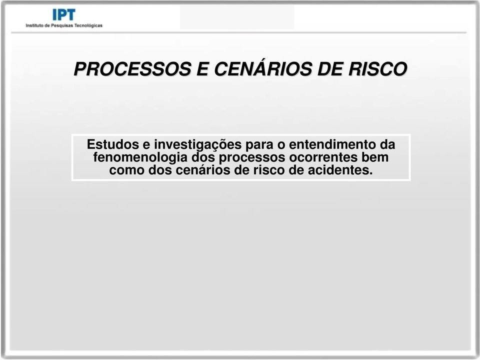 fenomenologia dos processos ocorrentes