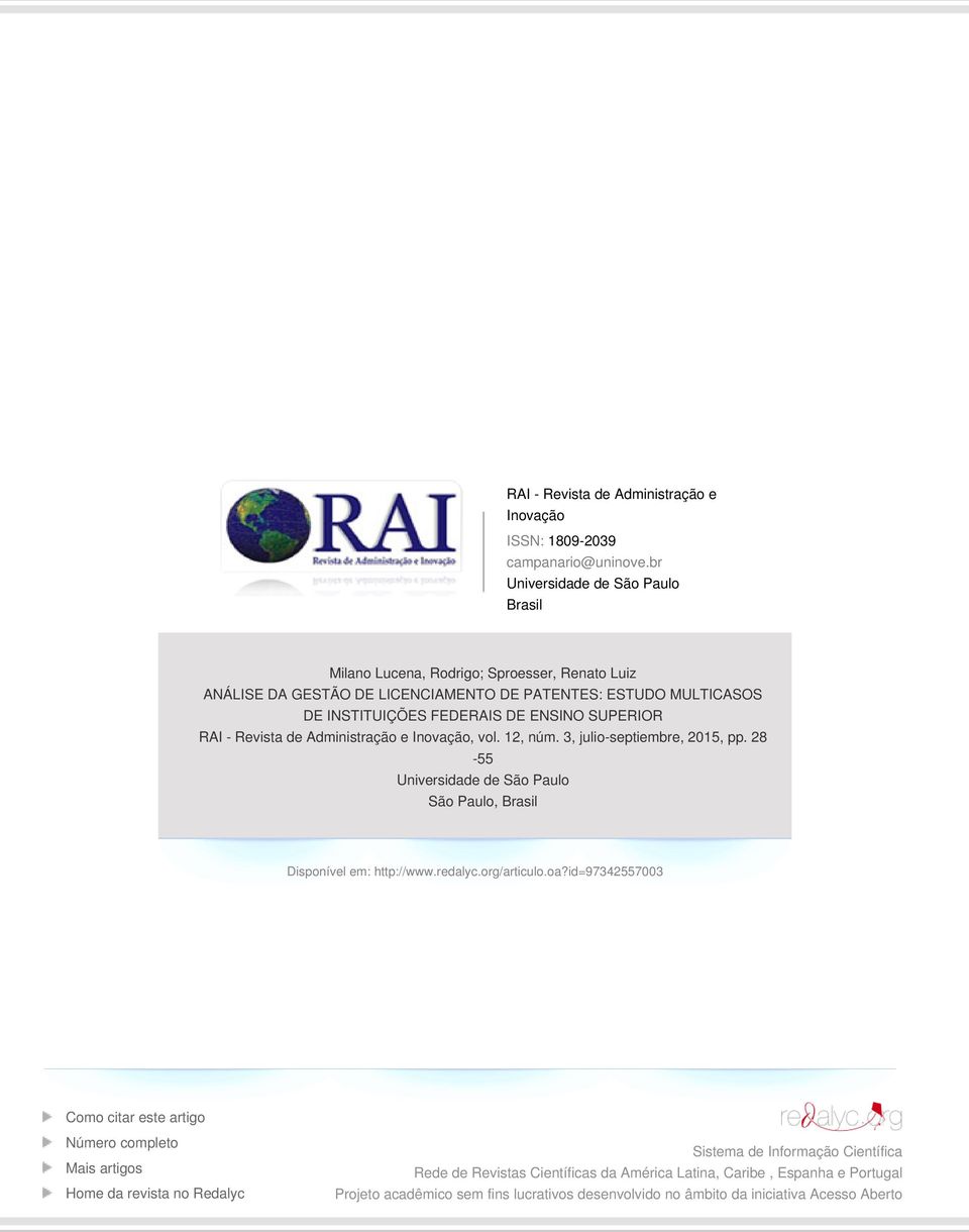 SUPERIOR RAI - Revista de Administração e Inovação, vol. 12, núm. 3, julio-septiembre, 2015, pp. 28-55 Universidade de São Paulo São Paulo, Brasil Disponível em: http://www.redalyc.
