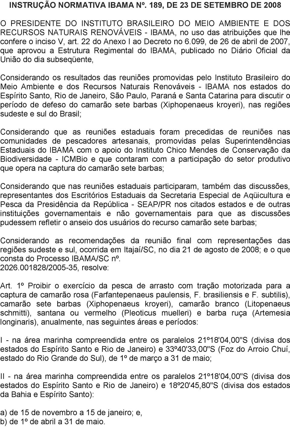 22 do Anexo I ao Decreto no 6.