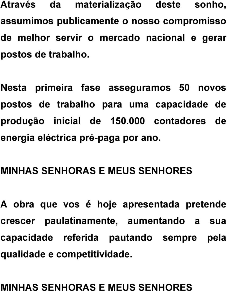 000 contadores de energia eléctrica pré-paga por ano.