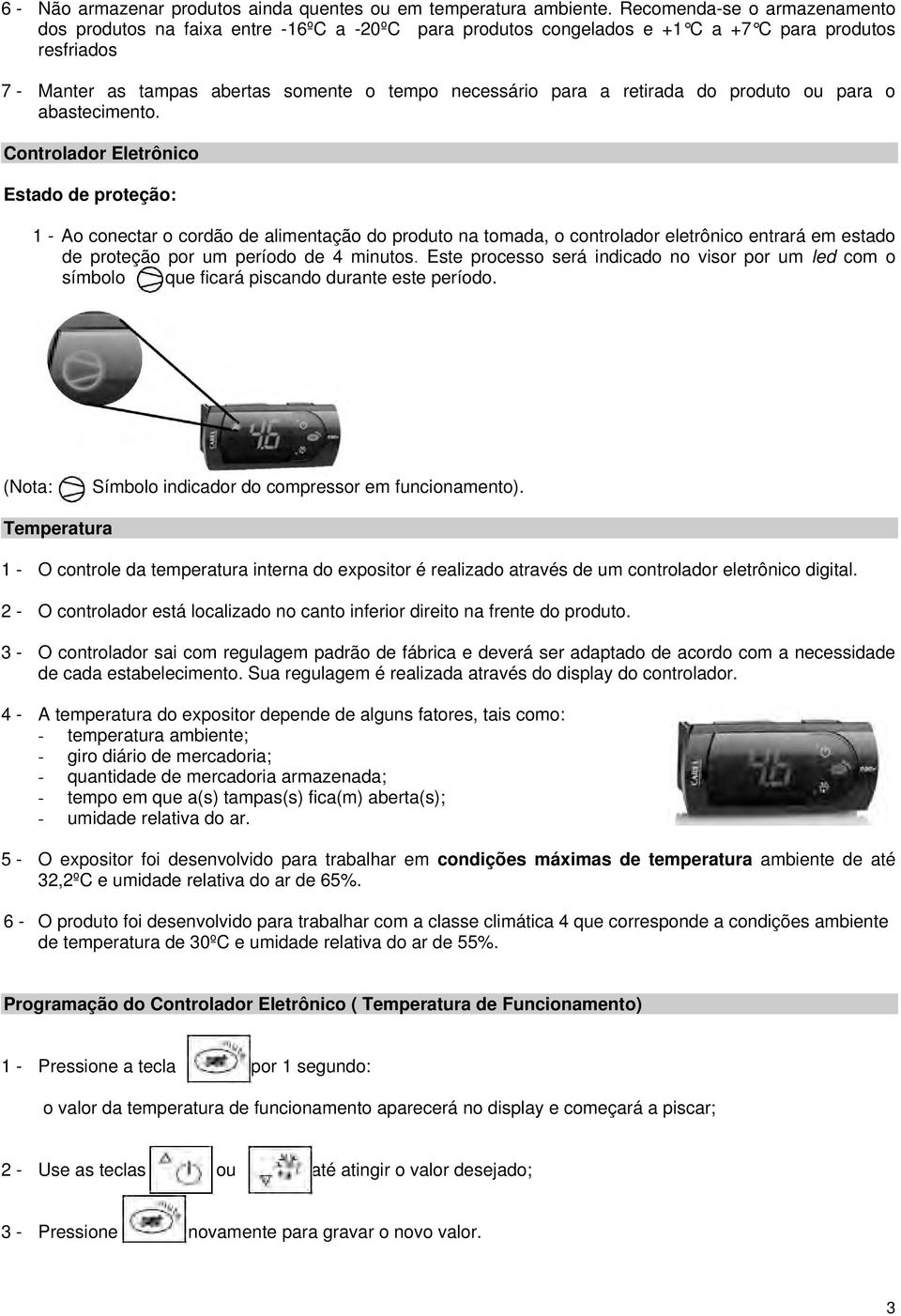 retirada do produto ou para o abastecimento.