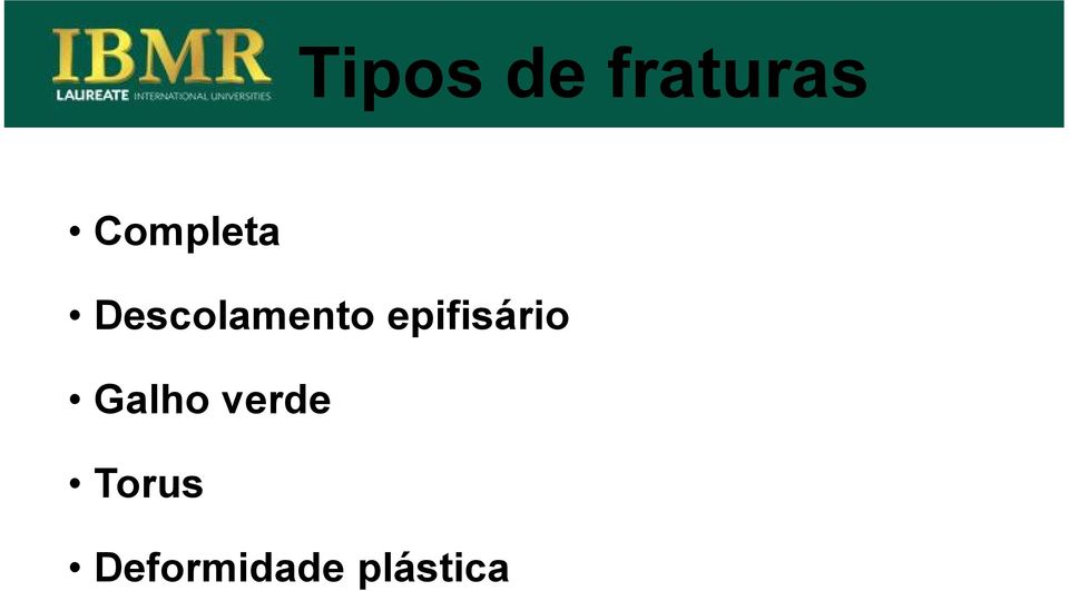 epifisário Galho verde