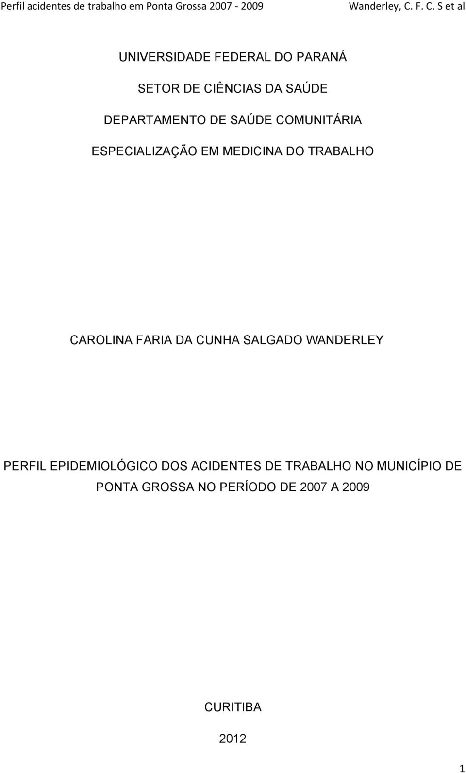 FARIA DA CUNHA SALGADO WANDERLEY PERFIL EPIDEMIOLÓGICO DOS ACIDENTES DE