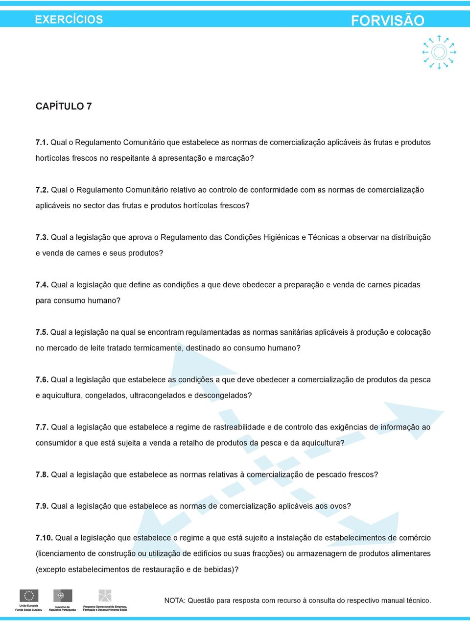 Qual a legislação que aprova o Regulamento das Condições Higiénicas e Técnicas a observar na distribuição e venda de carnes e seus produtos? 7.4.