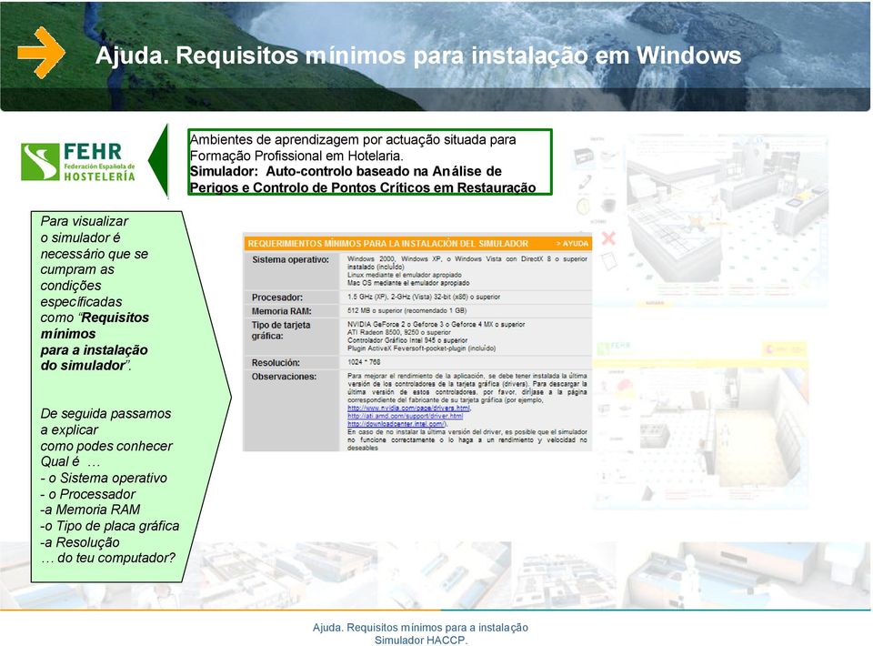 instalação do simulador De seguida passamos a explicar como podes conhecer Qual é - o