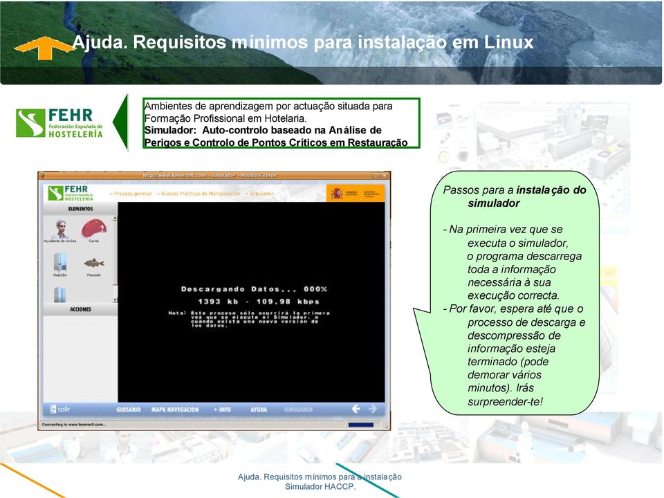 necessária à sua execução correcta - Por favor, espera até que o processo de descarga e