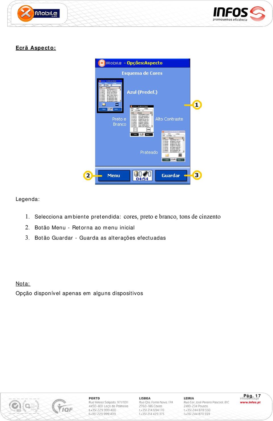 de cinzento 2. Botão Menu - Retorna ao menu inicial 3.