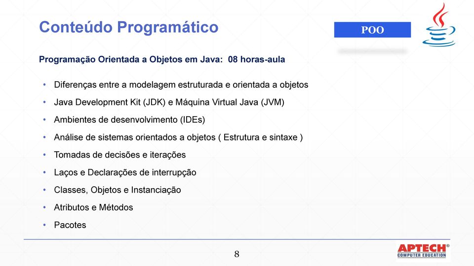 Ambientes de desenvolvimento (IDEs) Análise de sistemas orientados a objetos ( Estrutura e sintaxe )