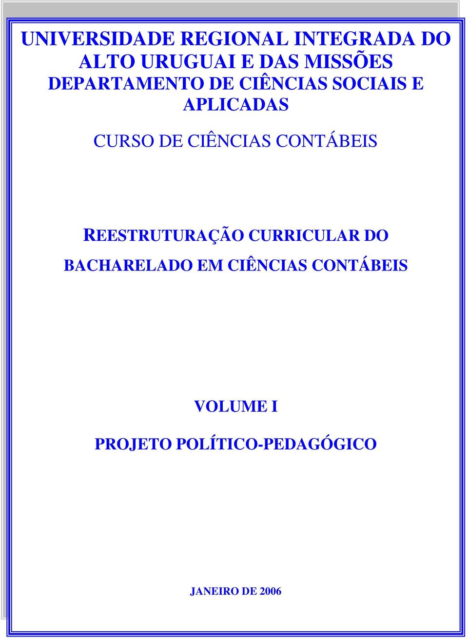 CONTÁBEIS REESTRUTURAÇÃO CURRICULAR DO BACHARELADO EM CIÊNCIAS