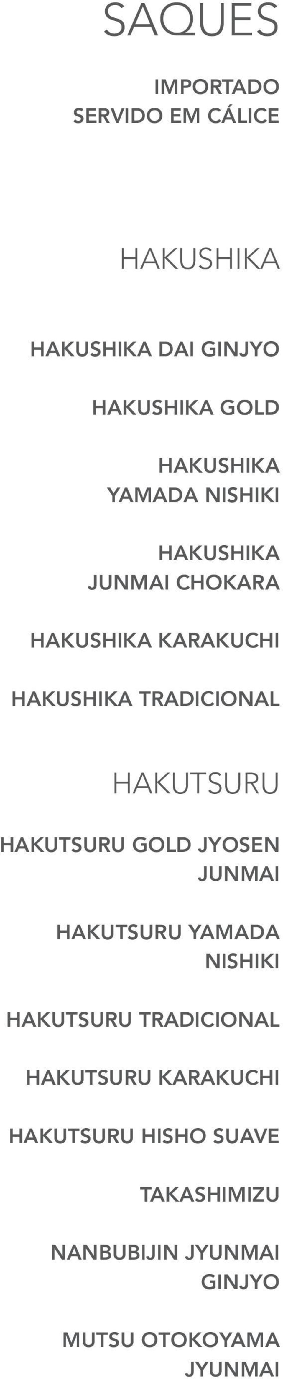 HAKUTSURU HAKUTSURU GOLD JYOSEN JUNMAI HAKUTSURU YAMADA NISHIKI HAKUTSURU TRADICIONAL