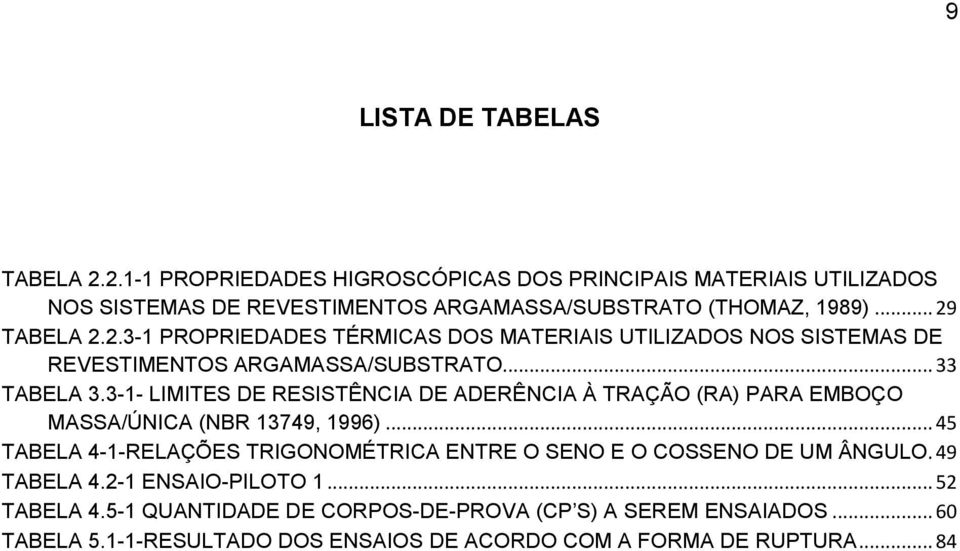 3-1- LIMITES DE RESISTÊNCIA DE ADERÊNCIA À TRAÇÃO (RA) PARA EMBOÇO MASSA/ÚNICA (NBR 13749, 1996).