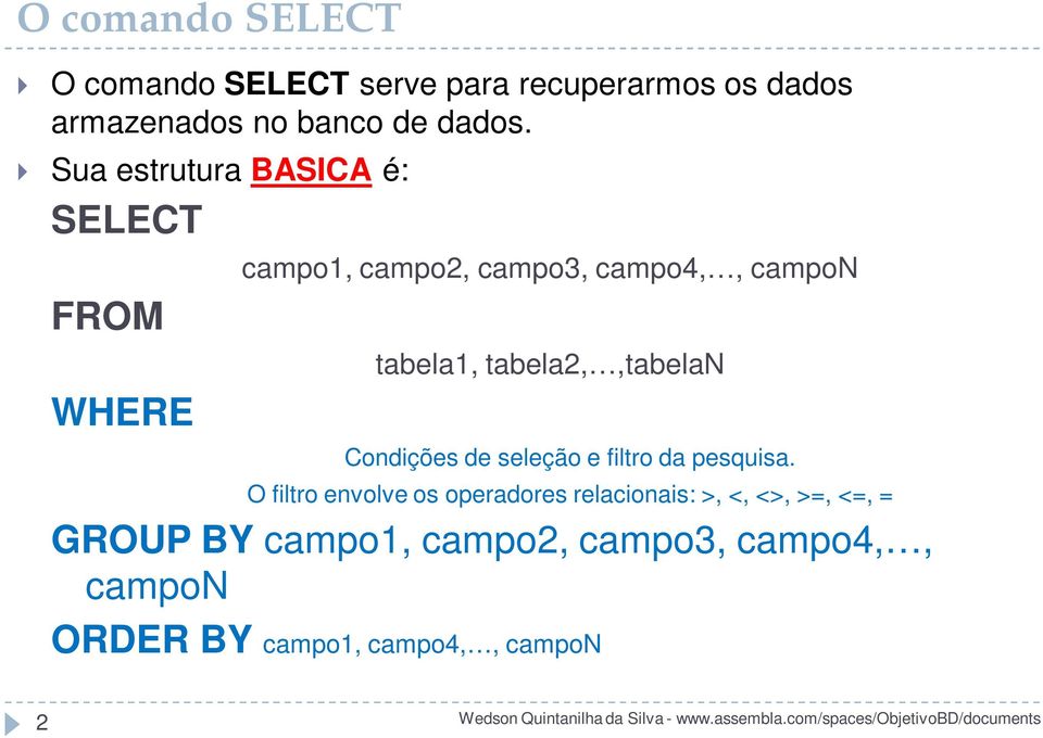 tabela2,,tabelan Condições de seleção e filtro da pesquisa.