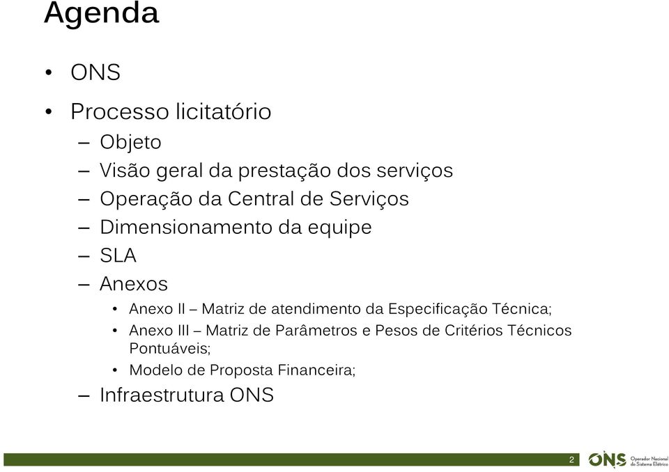 Matriz de atendimento da Especificação Técnica; Anexo III Matriz de Parâmetros e