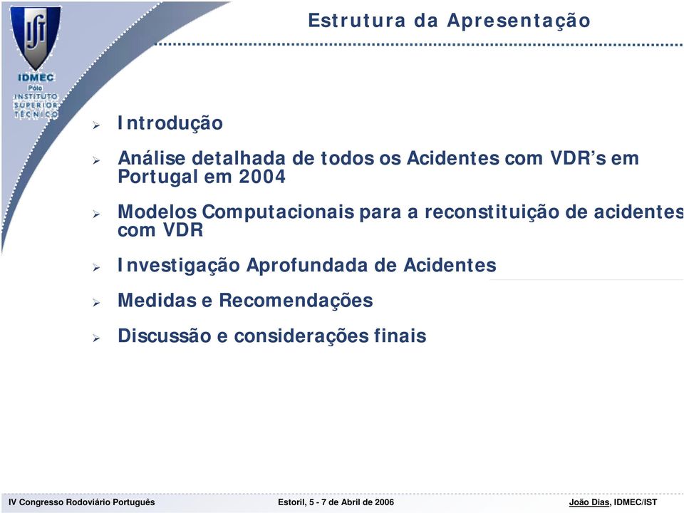 para a reconstituição de acidentes com VDR Investigação