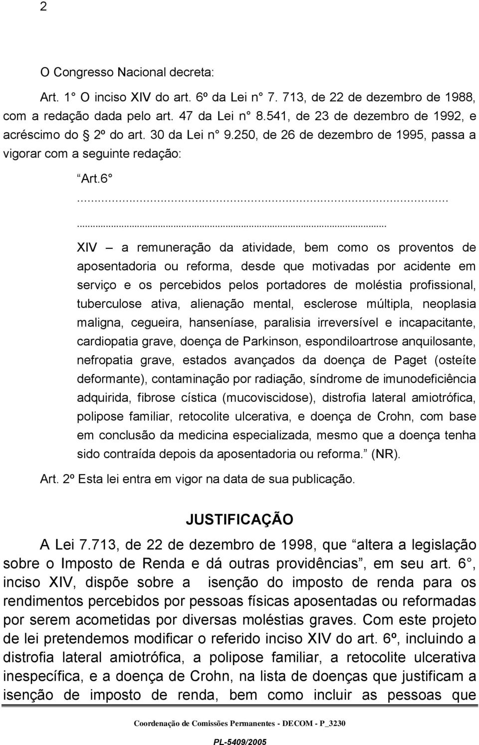 de dezembro de 1995, passa a vigorar com a seguinte redação: Art.6.