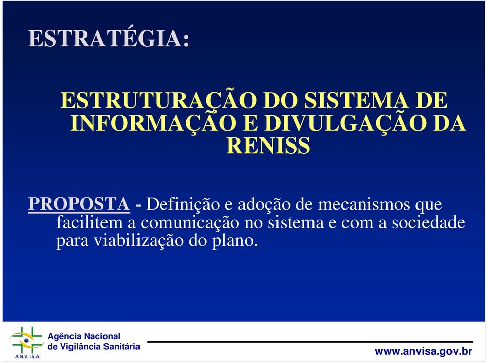 adoção de mecanismos que facilitem a comunicação