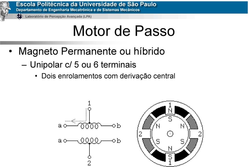 Unipolar c/ 5 ou 6 terminais