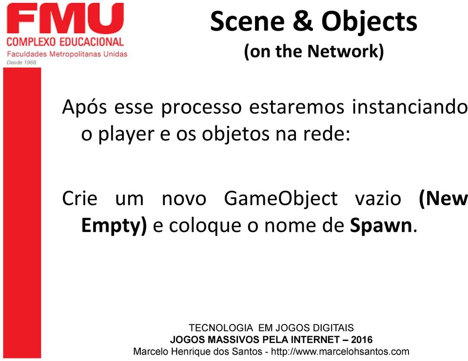 na rede: Crie um novo GameObject