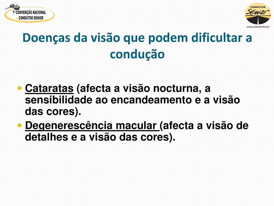 ao encandeamento e a visão das cores).