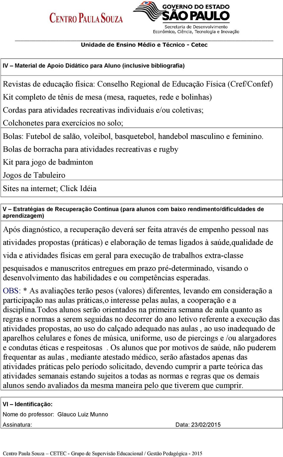 Bolas de borracha para atividades recreativas e rugby Kit para jogo de badminton Jogos de Tabuleiro Sites na internet; Click Idéia V Estratégias de Recuperação Contínua (para alunos com baixo