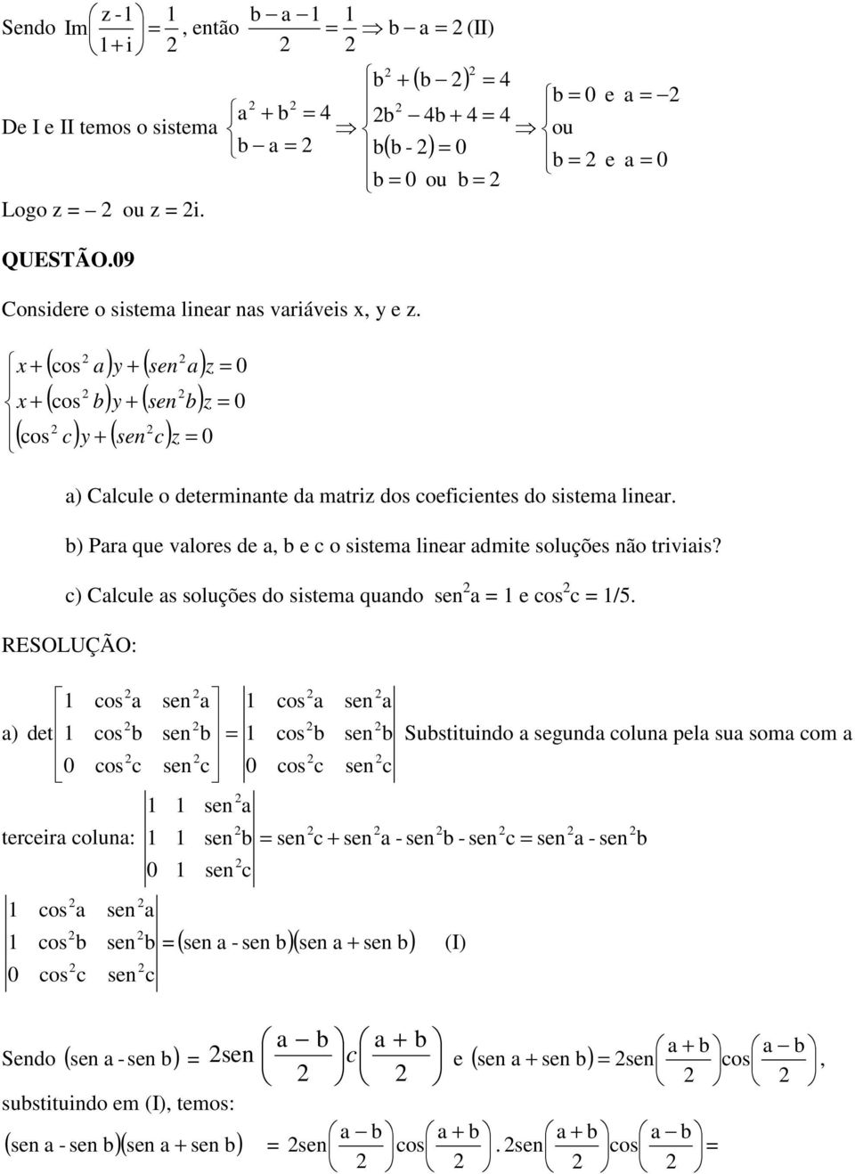 admite soluções não triviais?