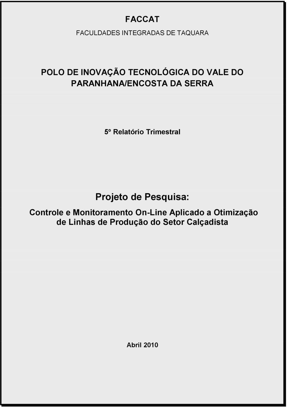 Trimestral Projeto de Pesquisa: Controle e Monitoramento On-Line