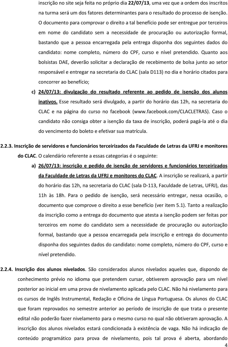 entrega disponha dos seguintes dados do candidato: nome completo, número do CPF, curso e nível pretendido.