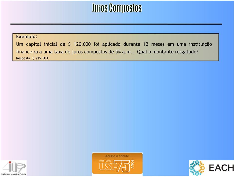 instituição financeira a uma taxa de juros