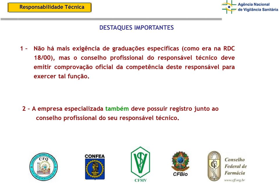 oficial da competência deste responsável para exercer tal função.