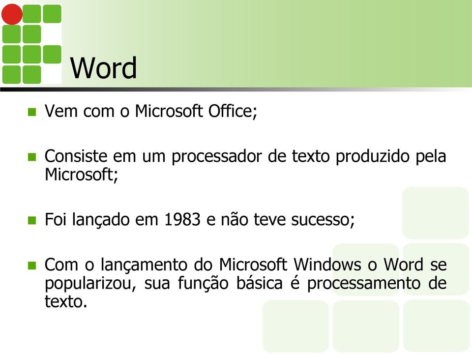 não teve sucesso; Com o lançamento do Microsoft Windows o
