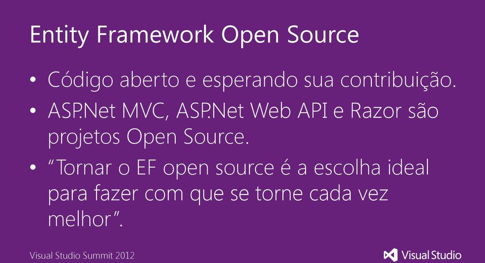 Net Web API e Razor são projetos Open Source.