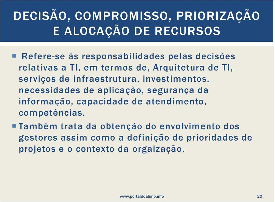 aplicação, segurança da informação, capacidade de atendimento, competências.