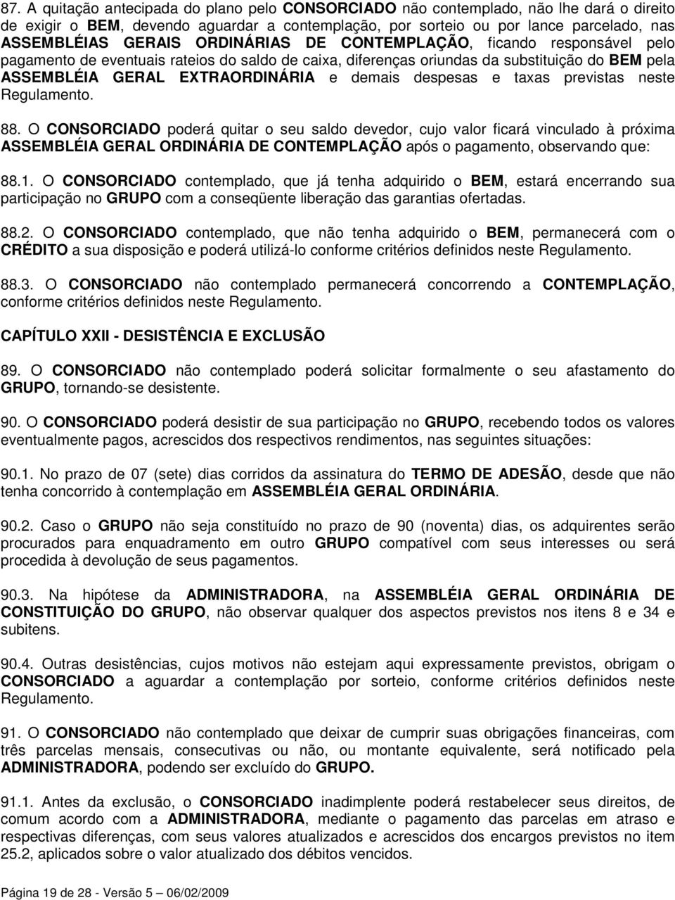 despesas e taxas previstas neste Regulamento. 88.