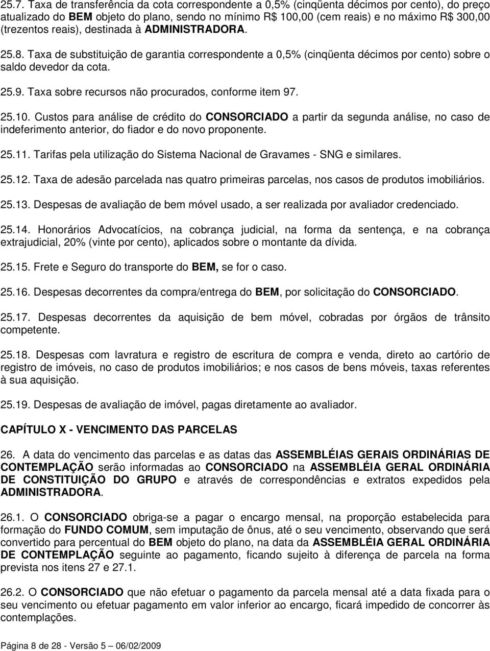 Taxa sobre recursos não procurados, conforme item 97. 25.10.