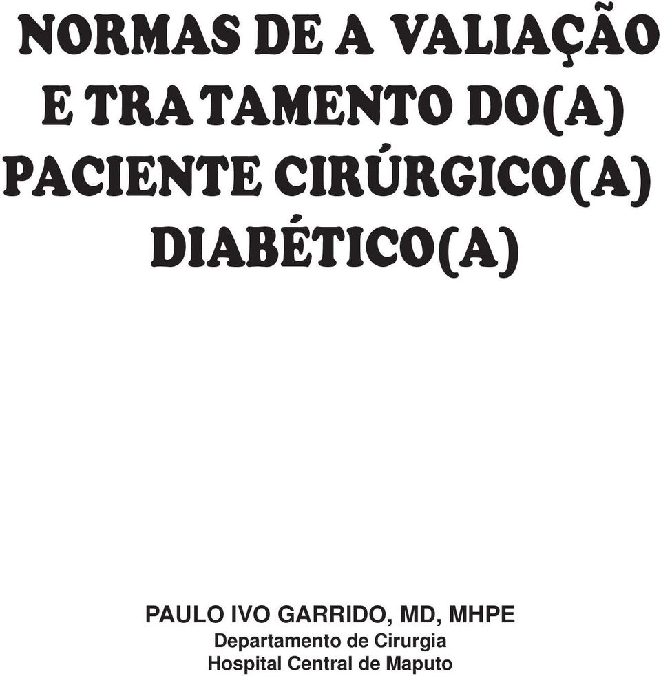 DIABÉTICO(A) PAULO IVO GARRIDO, MD,