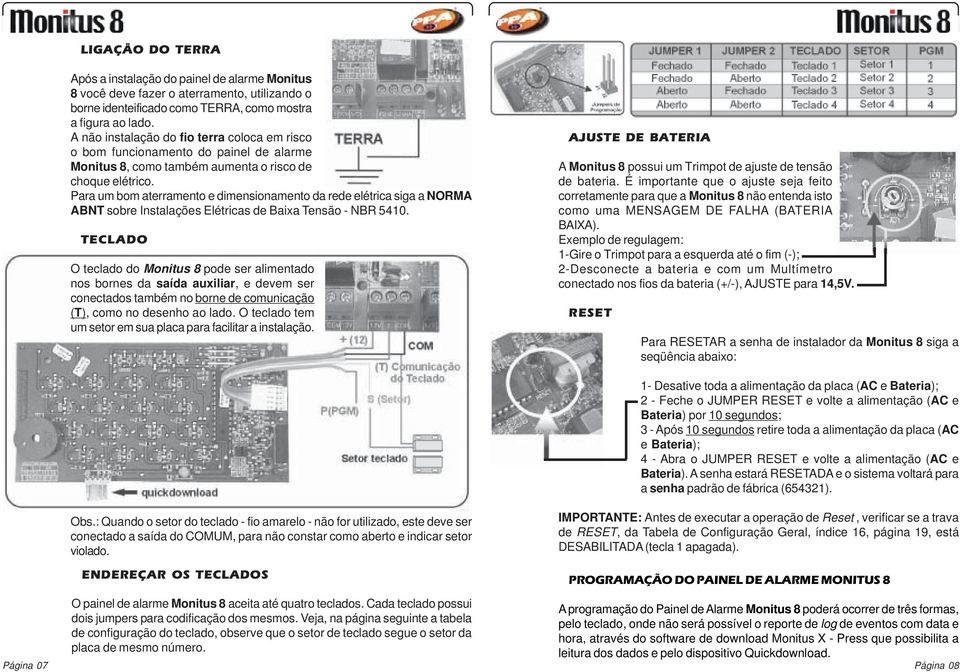 Para um bom aterramento e dimensionamento da rede elétrica siga a NORMA ABNT sobre Instalações Elétricas de Baixa Tensão - NBR 5410.