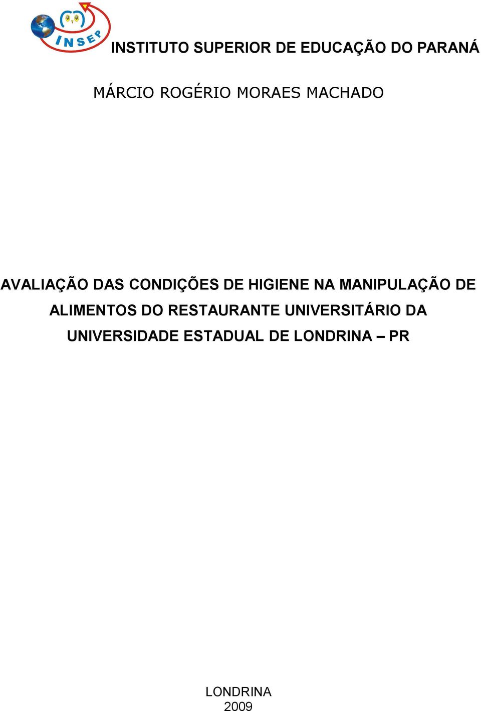 HIGIENE NA MANIPULAÇÃO DE ALIMENTOS DO RESTAURANTE