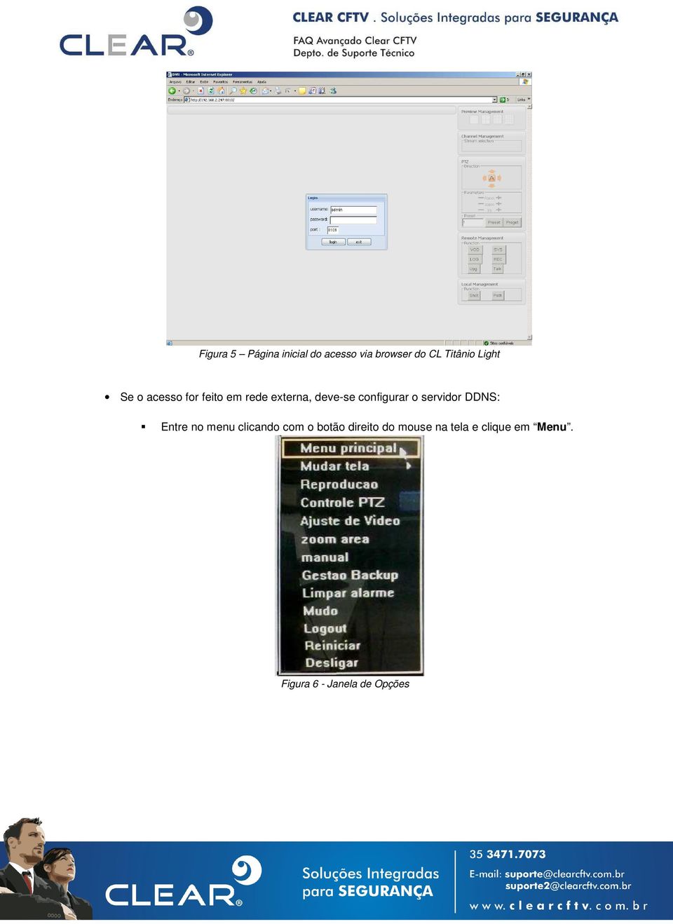 configurar o servidor DDNS: Entre no menu clicando com o