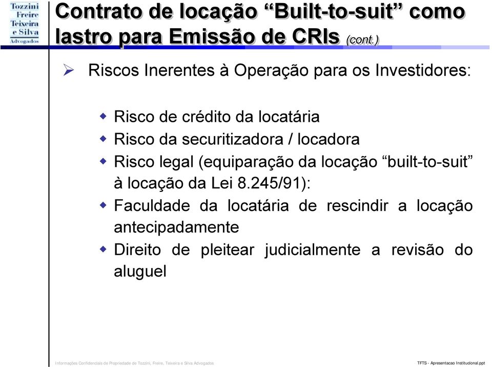 Risco da securitizadora / locadora!