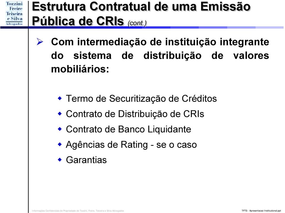 de valores mobiliários:! Termo de Securitização de Créditos!