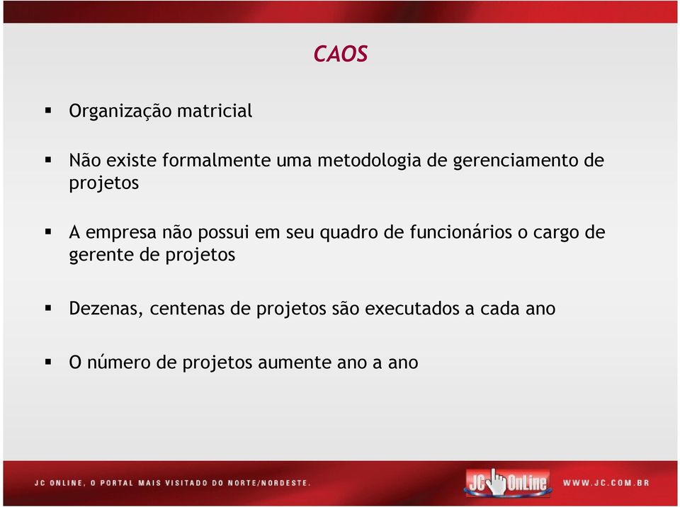 funcionários o cargo de gerente de projetos Dezenas, centenas de