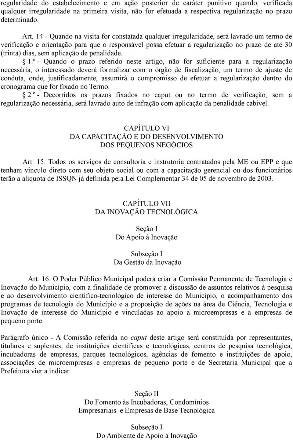 dias, sem aplicação de penalidade. 1.