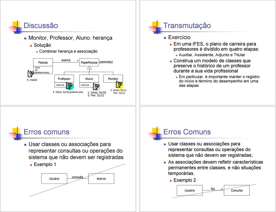 Em uma IFES, o plano de carreira para professores é dividido em quatro etapas:! Auxiliar, Assistente, Adjunto e Titular!