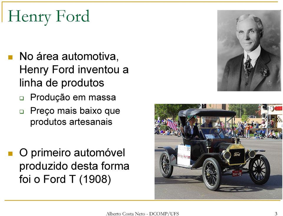 produtos artesanais O primeiro automóvel produzido desta