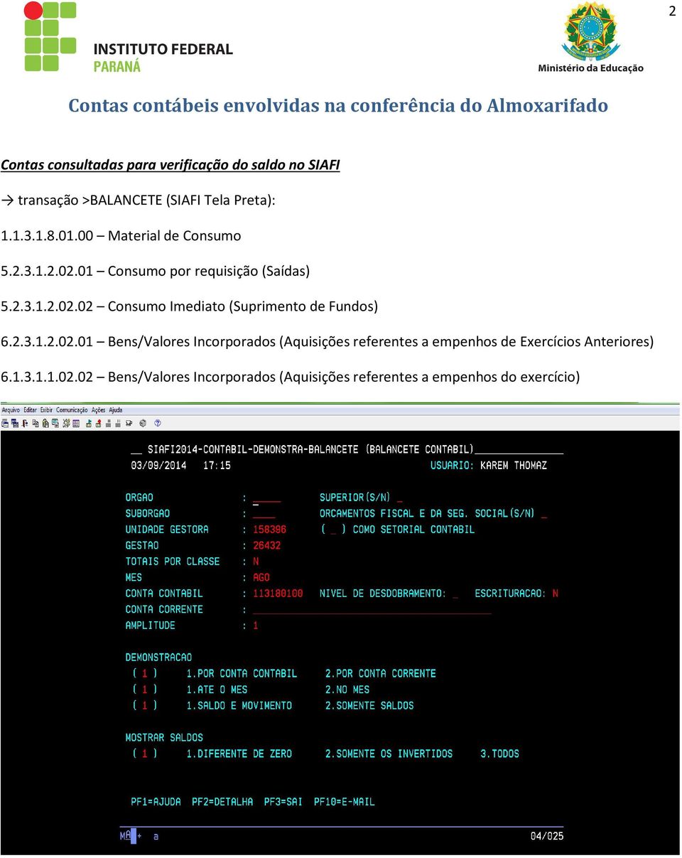 01 Consumo por requisição (Saídas) 5.2.3.1.2.02.