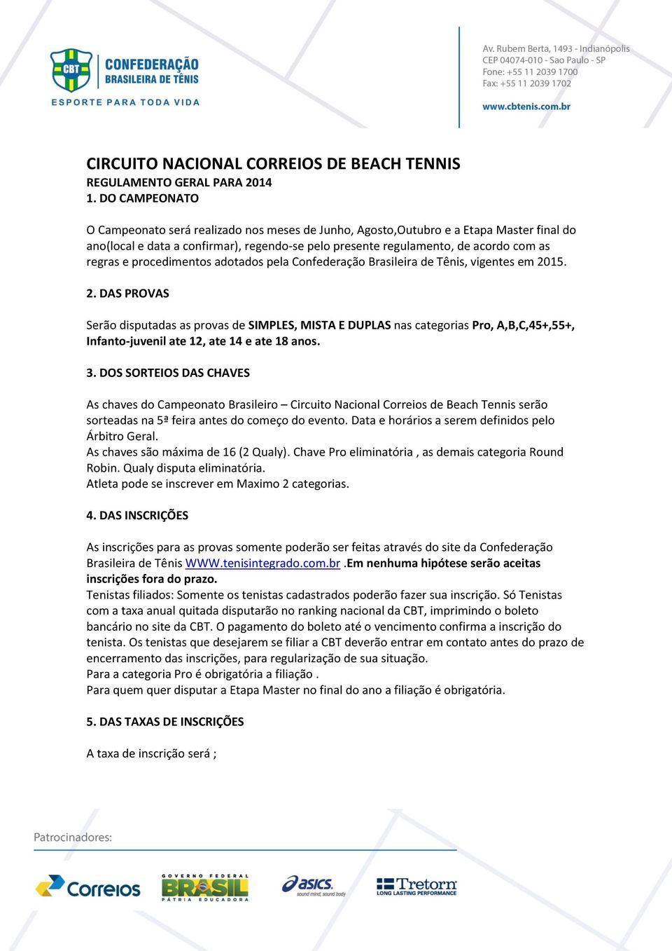 procedimentos adotados pela Confederação Brasileira de Tênis, vigentes em 20
