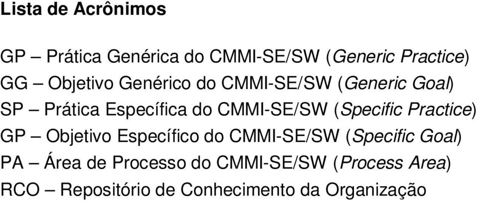 CMMI-SE/SW (Specific Practice) GP Objetivo Específico do CMMI-SE/SW (Specific